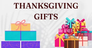 Best Thanksgiving Gift Ideas for Your Family and Friends