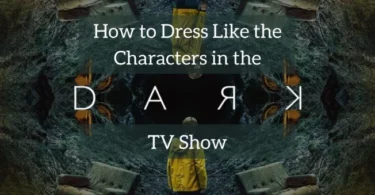 Dark TV Show Outfits