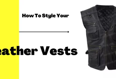 How Style Your Leather Vest