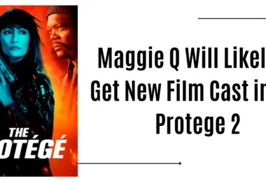 Maggie Q Will Likely to Get New Film Cast in The Protege 2
