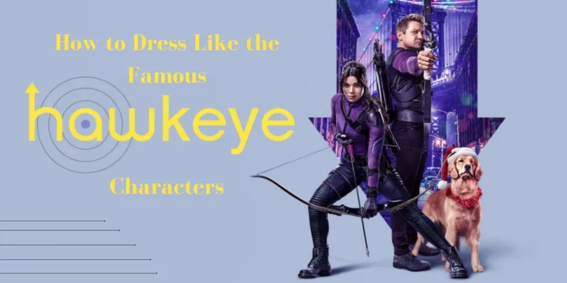 How-to-Dress-Like-the-Famous-Hawkeye-TV-Show-Casts
