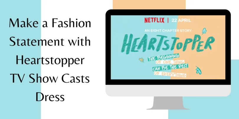 Make-a-Fashion-Statement-with-Heartstopper-TV-Show-Casts-Dress