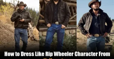 How to Dress Like Rip Wheeler Character From Yellowstone