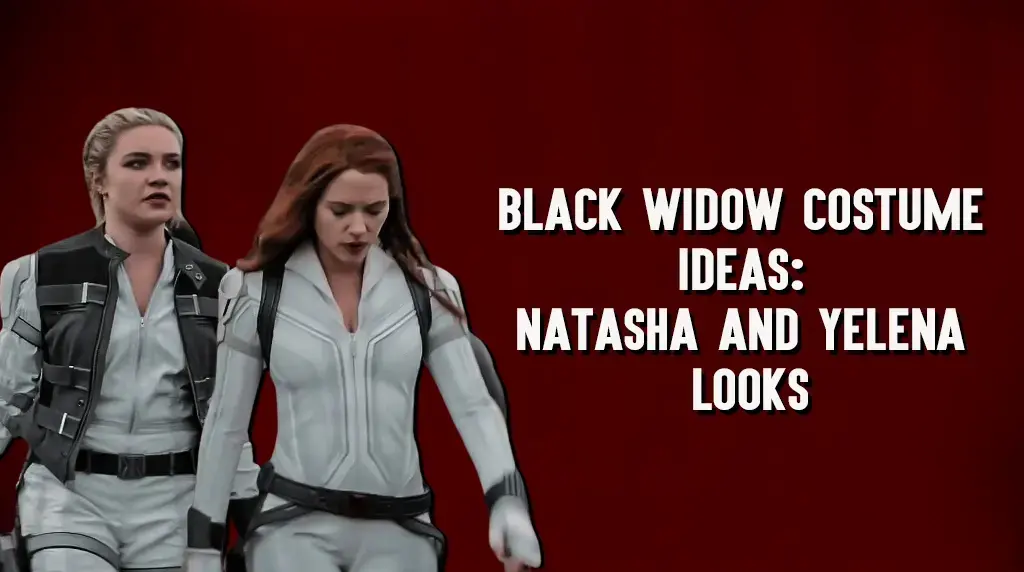 Black Widow Costume Ideas: Natasha and Yelena Looks