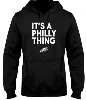 Its a Philly Thing Hoodie