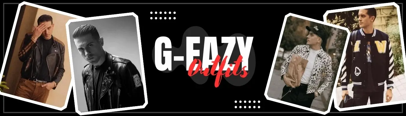 G-EAZY Outfits Collection