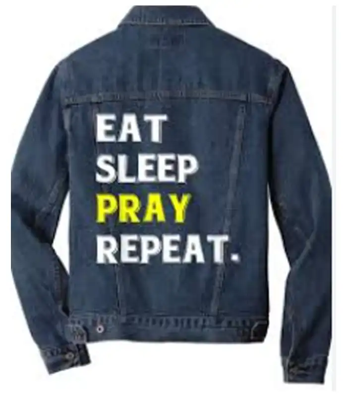 Eat Sleep Pray Repeat Blue Trucker Denim Jacket For Men And Women